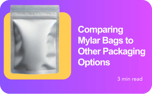 Comparing Mylar Bags to Other Packaging Options